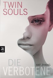 Twin Souls - Die Verbotene - Band 1 Twin Souls - Die Verbotene - Band 1